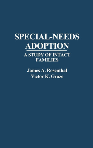 SpecialNeeds Adoption: A Study of Intact Families,New