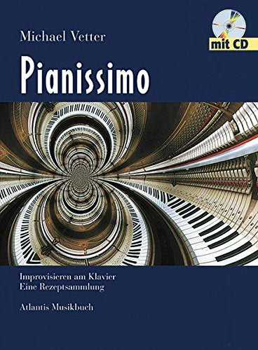 Pianissimo: Improvisieren am Klavier,New