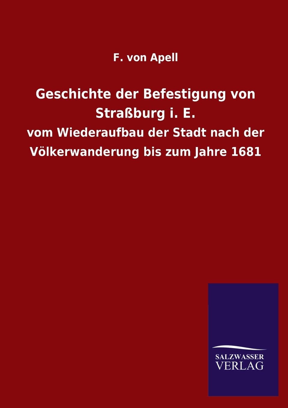 Geschichte der Befestigung von Straburg i. E. (German Edition),Used