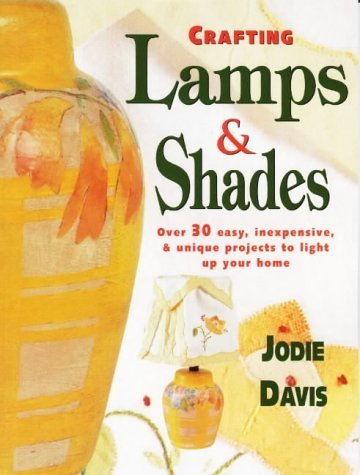 Crafting Lamps & Shades,New