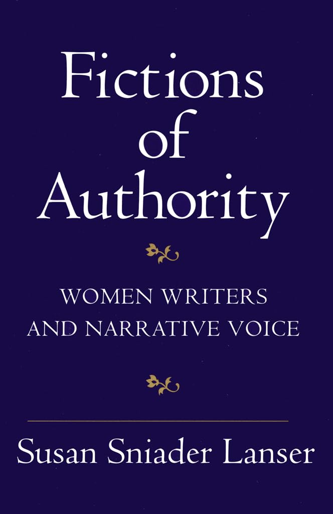 Fictions of Authority: Women Writers and Narrative Voice,Used