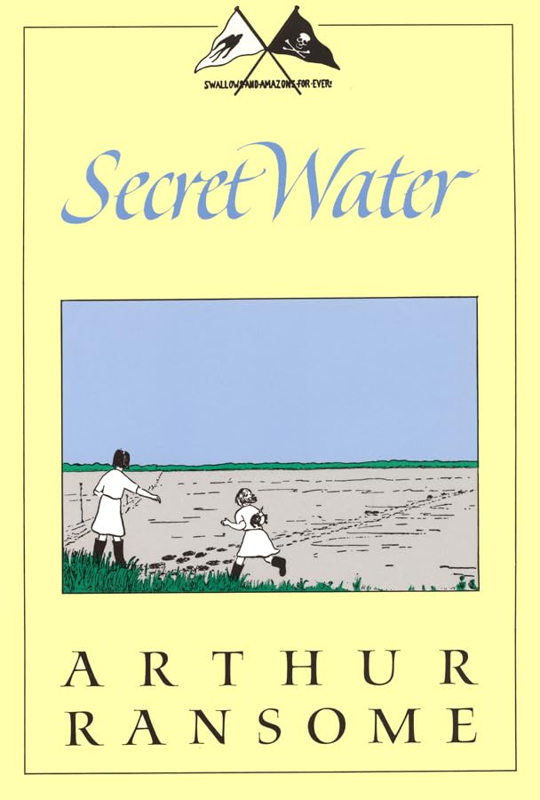 Secret Water (Swallows And Amazons)