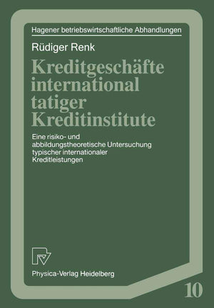 Kreditgeschfte international ttiger Kreditinstitute: Eine risiko und abbildungstheoretische Untersuchung typischer internationa,Used