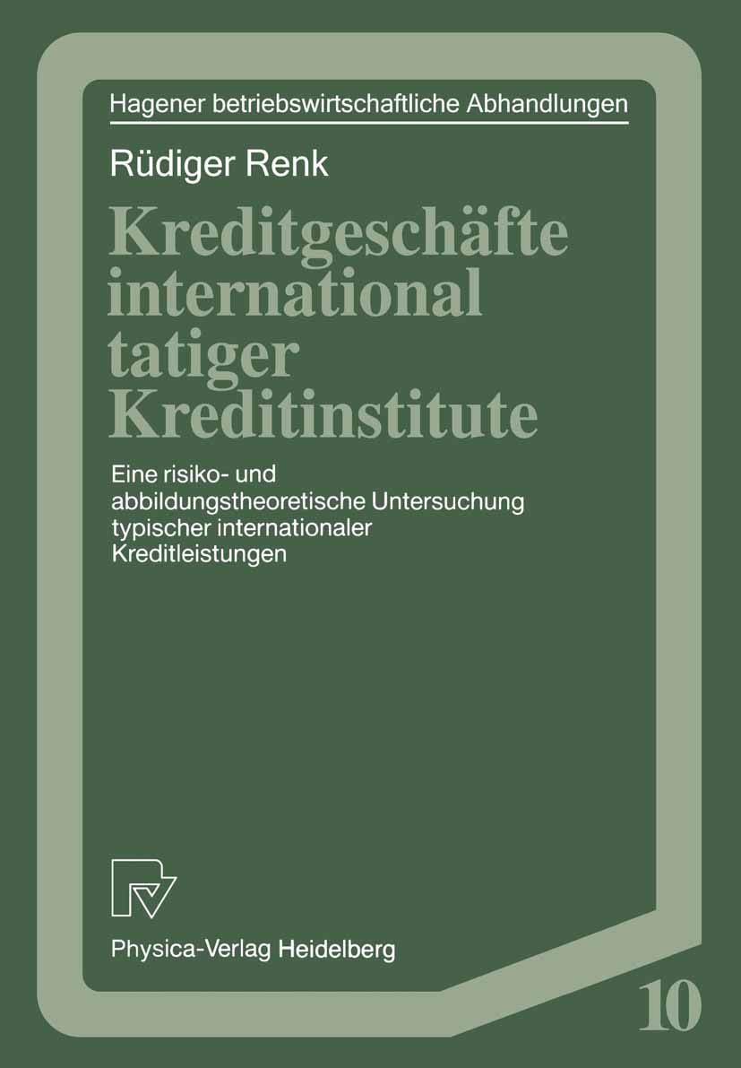 Kreditgeschfte international ttiger Kreditinstitute: Eine risiko und abbildungstheoretische Untersuchung typischer internationa,Used