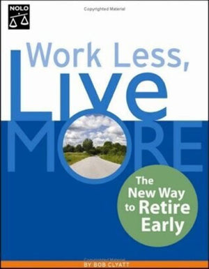 Work Less, Live More: The New Way to Retire Early,Used