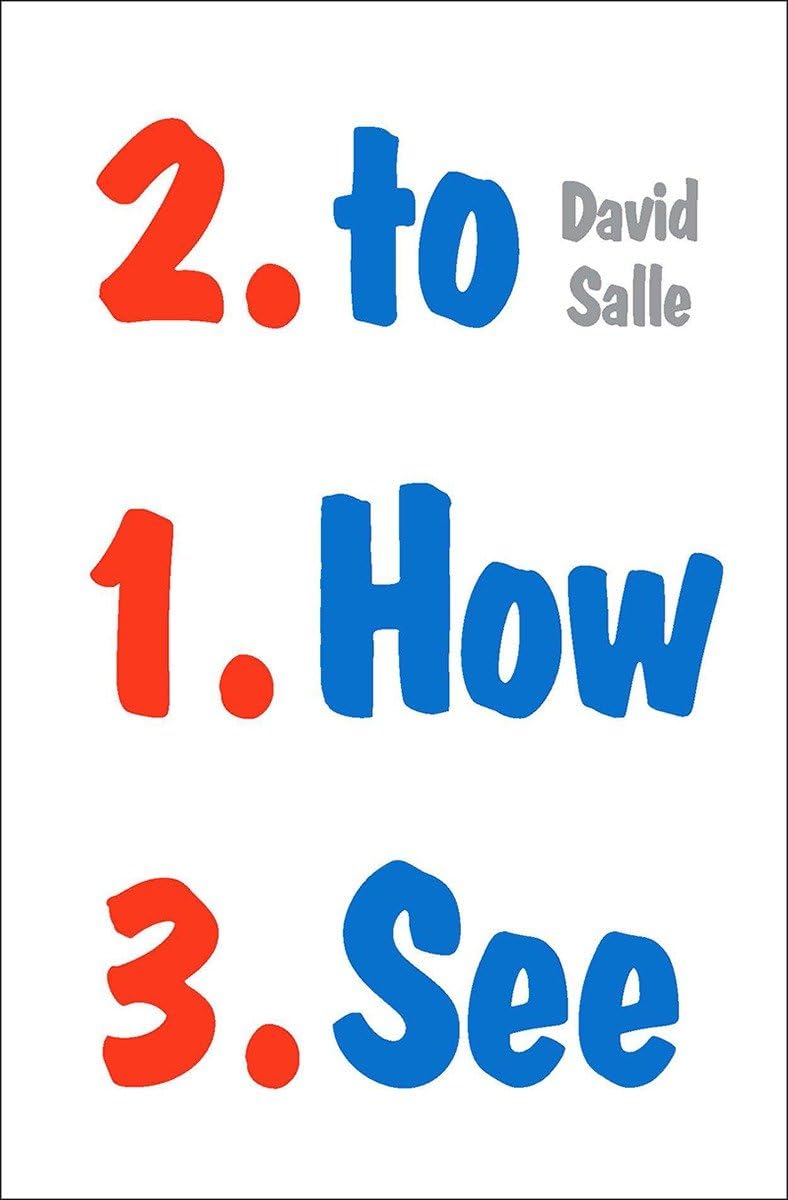 How To See: Looking, Talking, And Thinking About Art,New