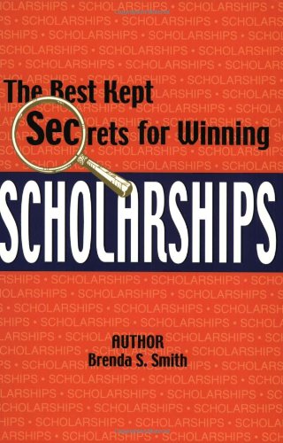 The Best Kept Secrets for Winning Scholarships,Used