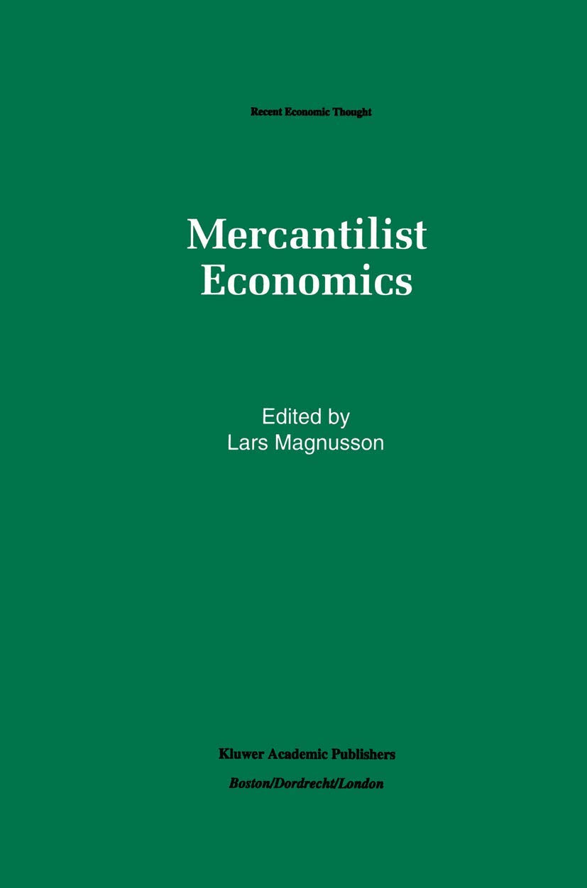 Mercantilist Economics (Recent Economic Thought, 33),Used
