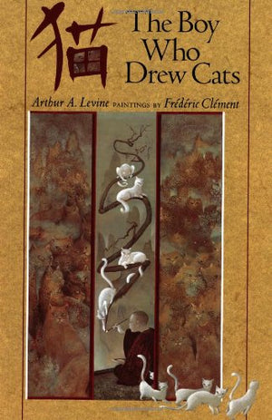 The Boy Who Drew Cats: A Japanese Folktale,Used