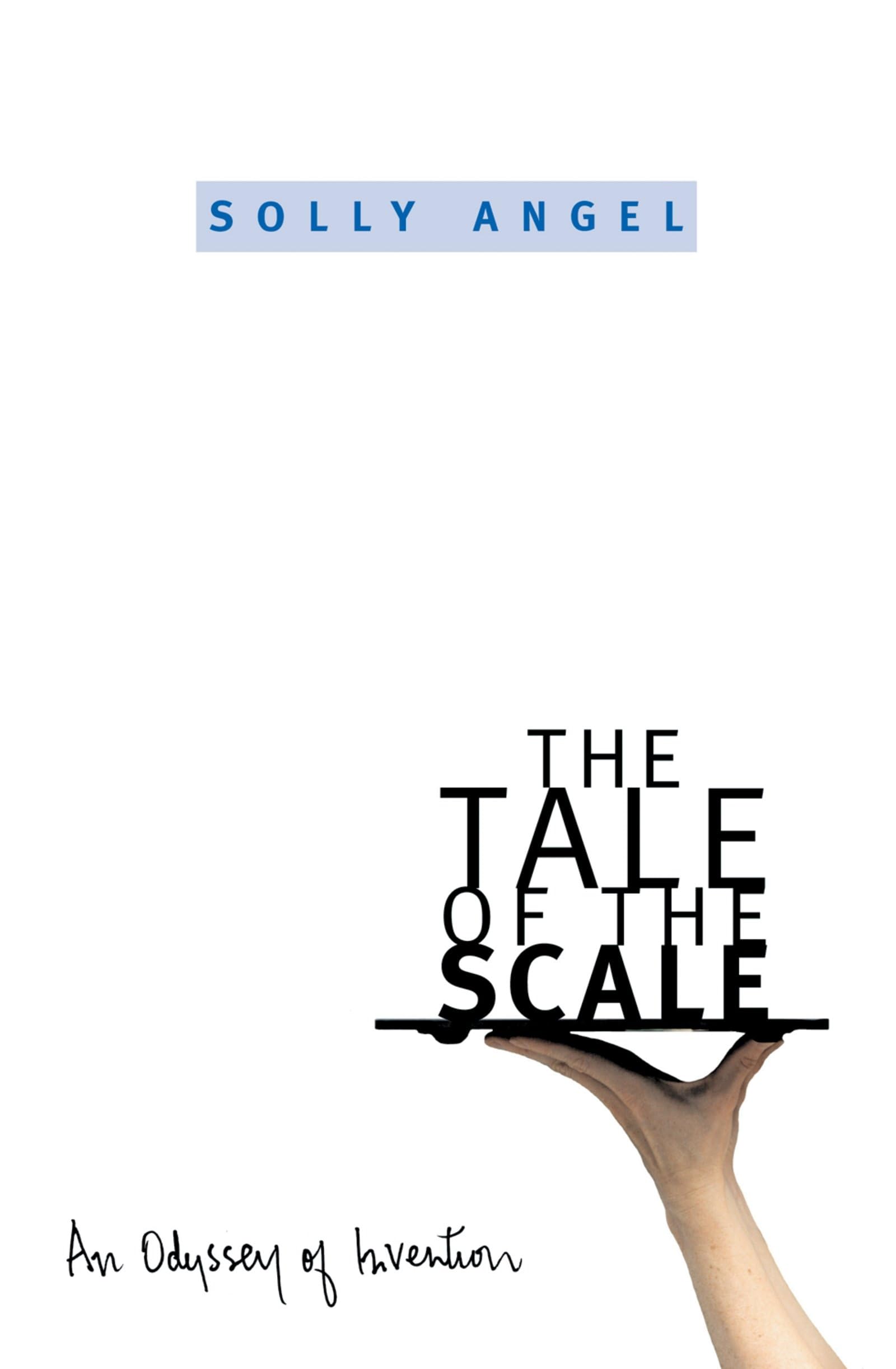 The Tale of the Scale: An Odyssey of Invention,Used