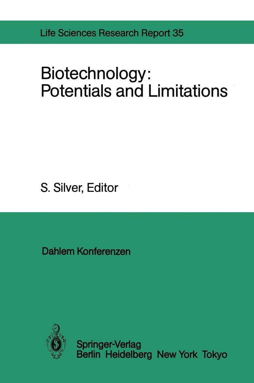 Biotechnology: Potentials and Limitations: Report of the Dahlem Workshop on Biotechnology: Potentials and Limitations Berlin 198,Used
