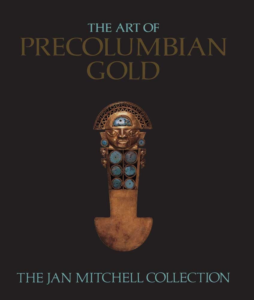 The Art of PreColumbian Gold: The Jan Mitchell Collection,Used