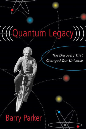 Quantum Legacy: The Discovery That Changed the Universe,Used