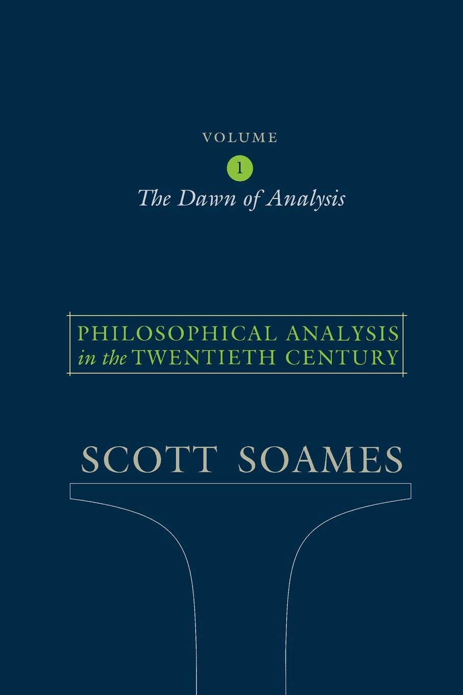 Philosophical Analysis In The Twentieth Century, Volume 1: The Dawn Of Analysis