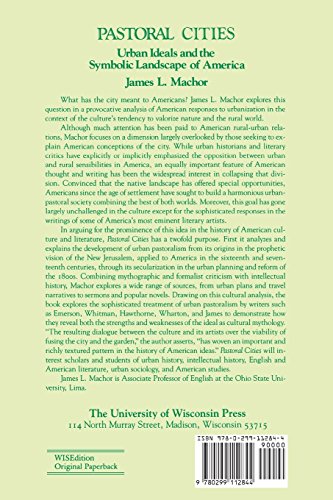 Pastoral Cities: Urban Ideals (History of American Thought and Culture),Used