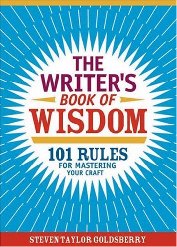 The Writer's Book of Wisdom: 101 Rules for Mastering Your Craft,Used