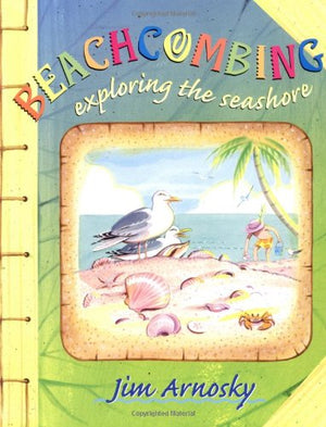 Beachcombing: Exploring the Seashore,Used