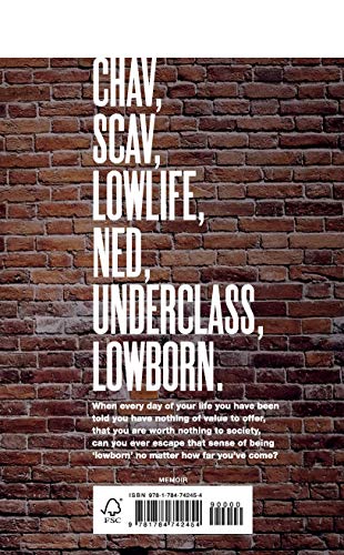 Lowborn: Growing Up, Getting Away and Returning to Britains Poorest Towns,Used