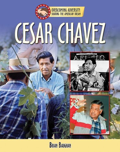 Cesar Chavez (Sharing the American Dream: Overcoming Adversity),Used