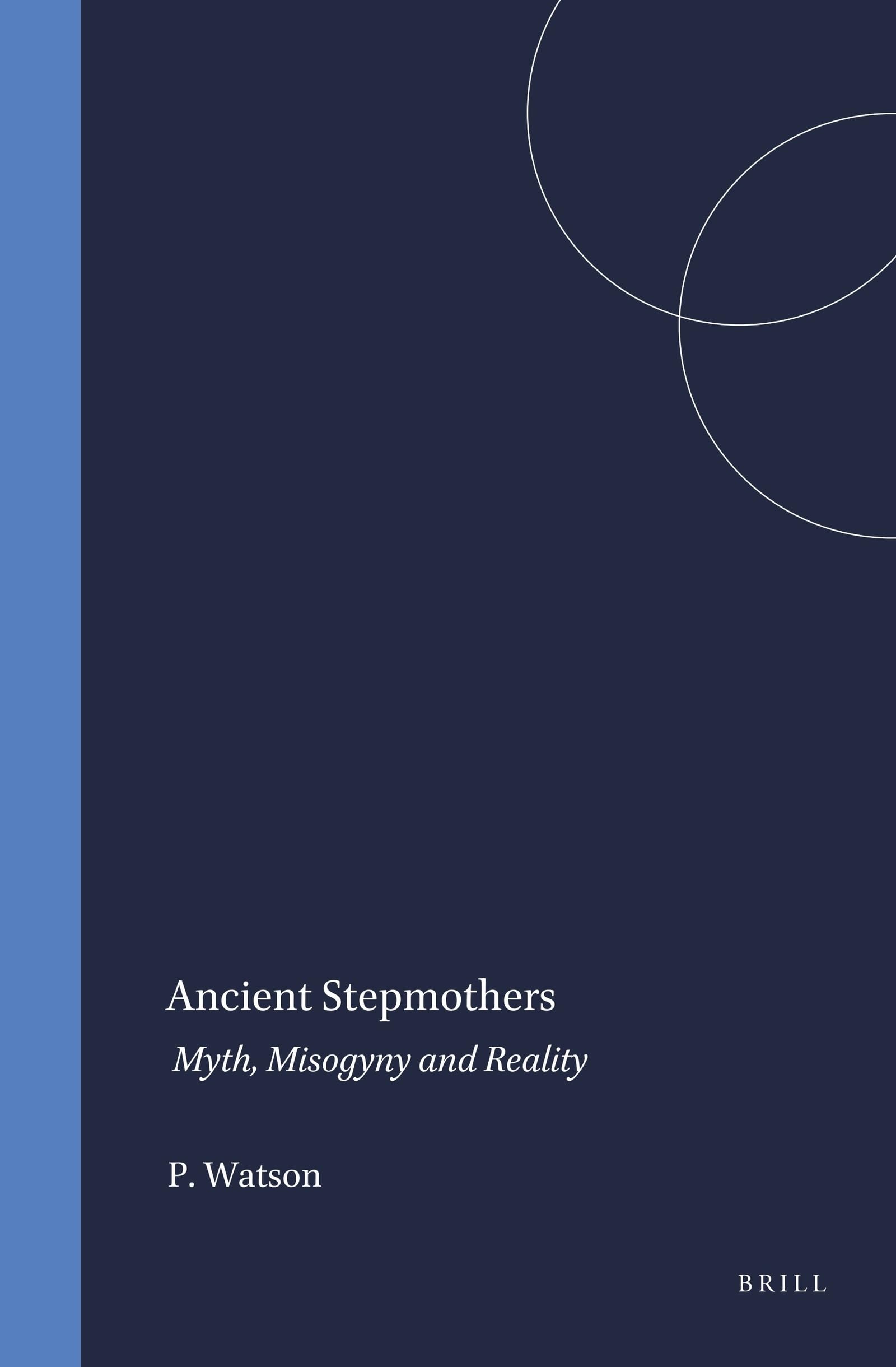 Ancient Stepmothers: Myth, Misogyny, and Reality (Mnemosyne, Bibliotheca Classica Batava Supplementum),Used