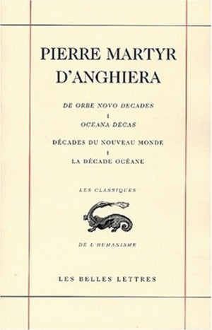 Decades Du Nouveau Monde / De Orbe Novo Decades. Livre I: La Decade Oceane / Oceana Decas Suivie Du Quatrieme Voyage De Christop,Used