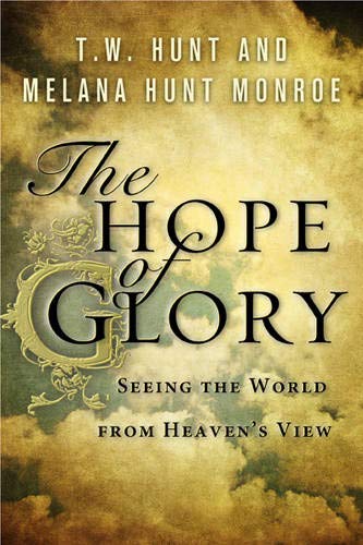 The Hope of Glory: Seeing the World from Heaven's View,Used