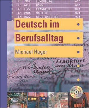 Deutsch Im Berufsalltag (With Audio Cd)