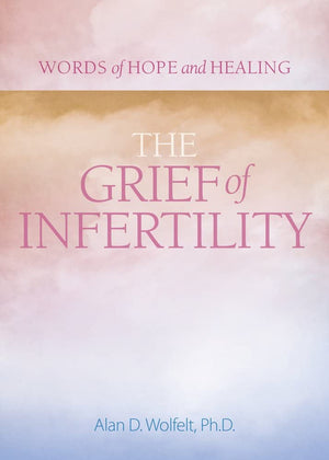 The Grief Of Infertility (Words Of Hope And Healing),Used
