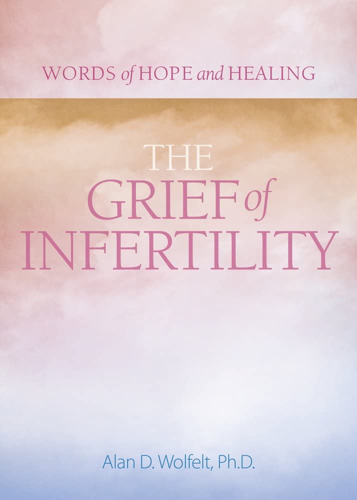 The Grief Of Infertility (Words Of Hope And Healing),Used