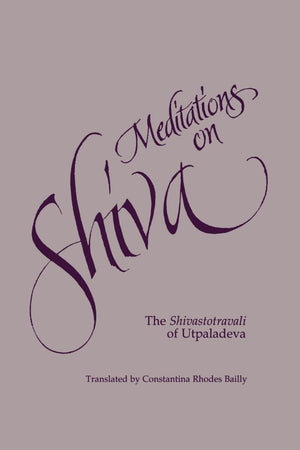 Meditations on Shiva: The Shivastotravali of Utpaldeva,Used