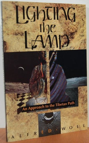 Lighting the Lamp: An Approach to the Tibetan Path,Used