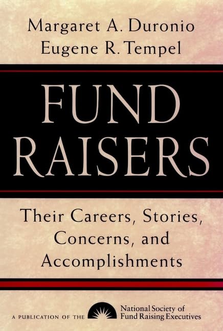 Fund Raisers: Their Careers, Stories, Concerns, and Accomplishments (JOSSEY BASS NONPROFIT & PUBLIC MANAGEMENT SERIES),Used