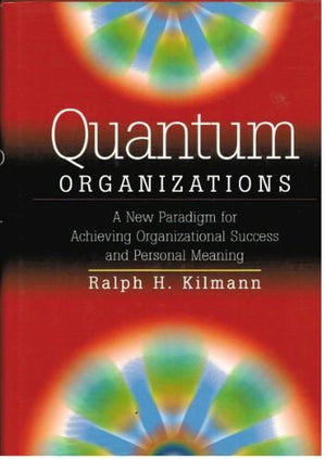 Quantum Organizations: A New Paradigm for Achieving Organizational Success and Personal Meaning,Used