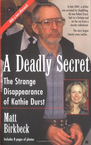 A Deadly Secret: The Strange Disappearance Of Kathie Durst,Used