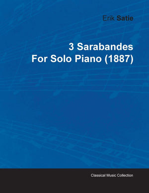 3 Sarabandes By Erik Satie For Solo Piano (1887),Used