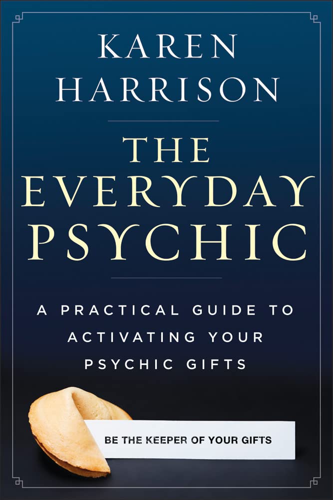 The Everyday Psychic: A Practical Guide to Activating Your Psychic Gifts,Used