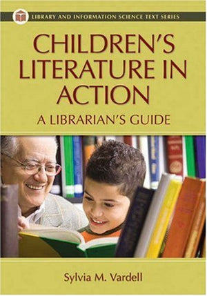Children's Literature in Action: A Librarian's Guide (Library and Information Science Text),Used