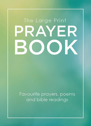 The Large Print Prayer Book: Favourite prayers, poems and bible readings,Used