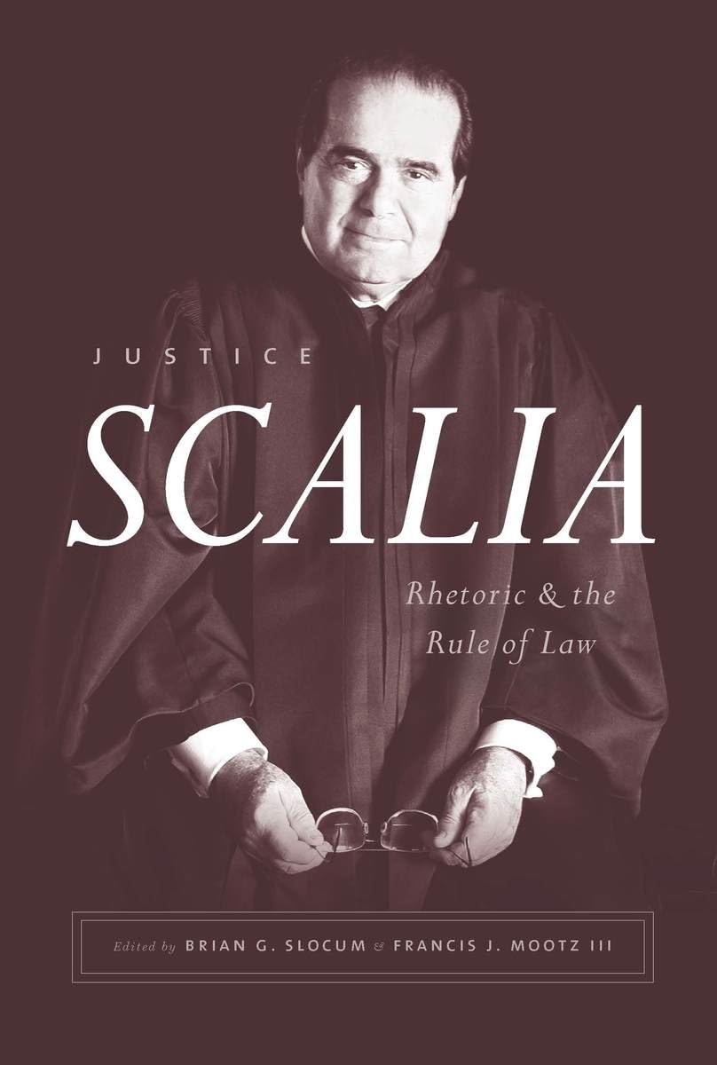 Justice Scalia: Rhetoric and the Rule of Law,Used