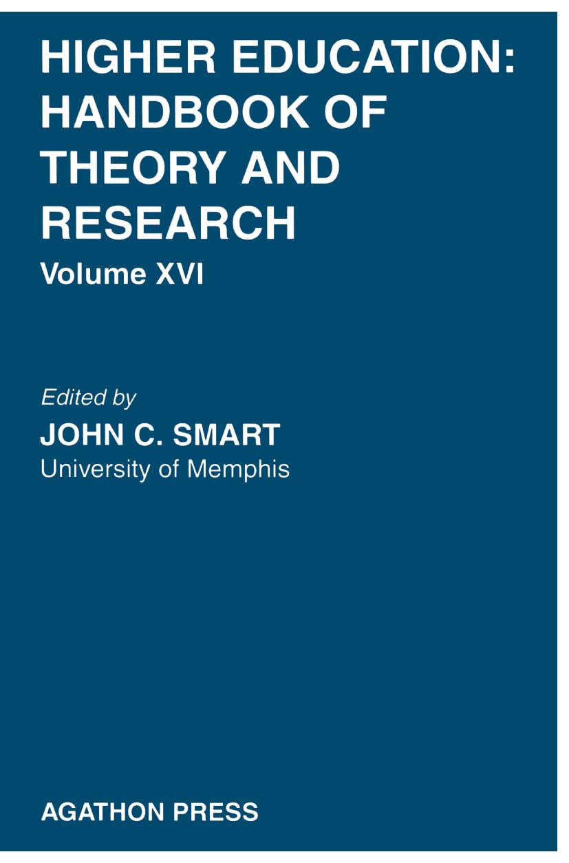 Higher Education: Handbook of Theory and Research, Volume XVI (Higher Education: Handbook of Theory and Research, 16),New