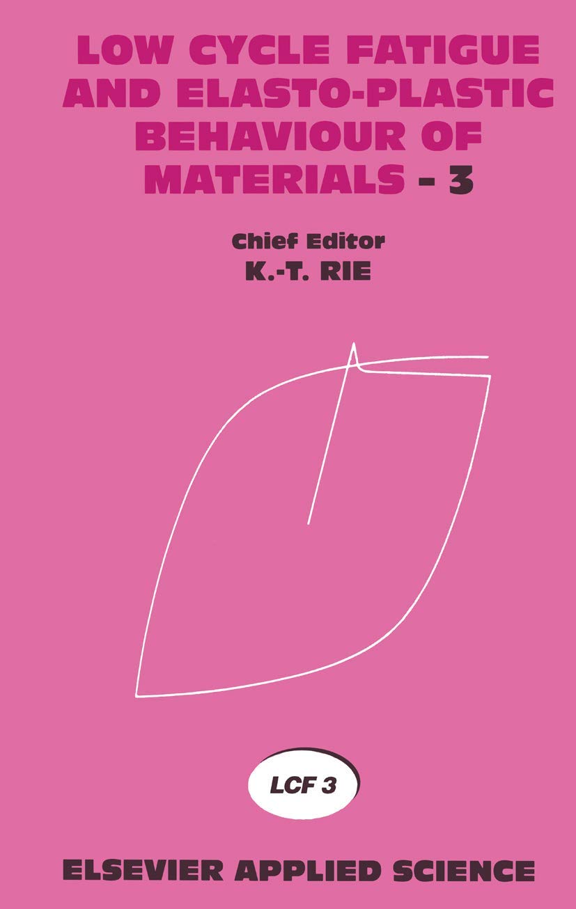 Low Cycle Fatigue and ElastoPlastic Behaviour of Materials3: Volume 3,Used