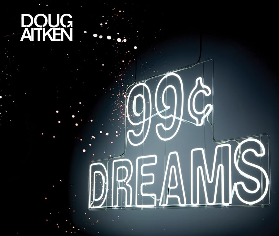 Doug Aitken: 99 Cent Dreams,New