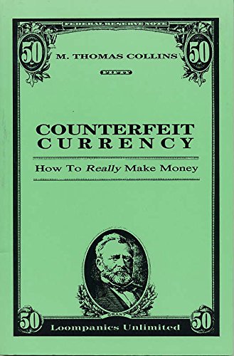Counterfeit Currency: How to Really Make Money,Used