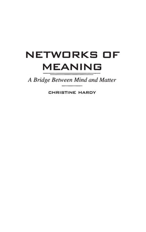 Networks of Meaning: A Bridge Between Mind and Matter,Used
