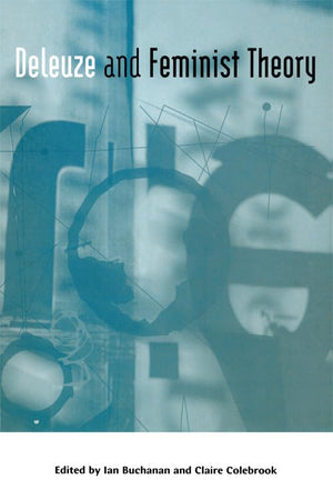Deleuze And Feminist Theory (Deleuze Connections),Used