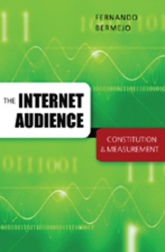The Internet Audience: Constitution and Measurement (Digital Formations),Used