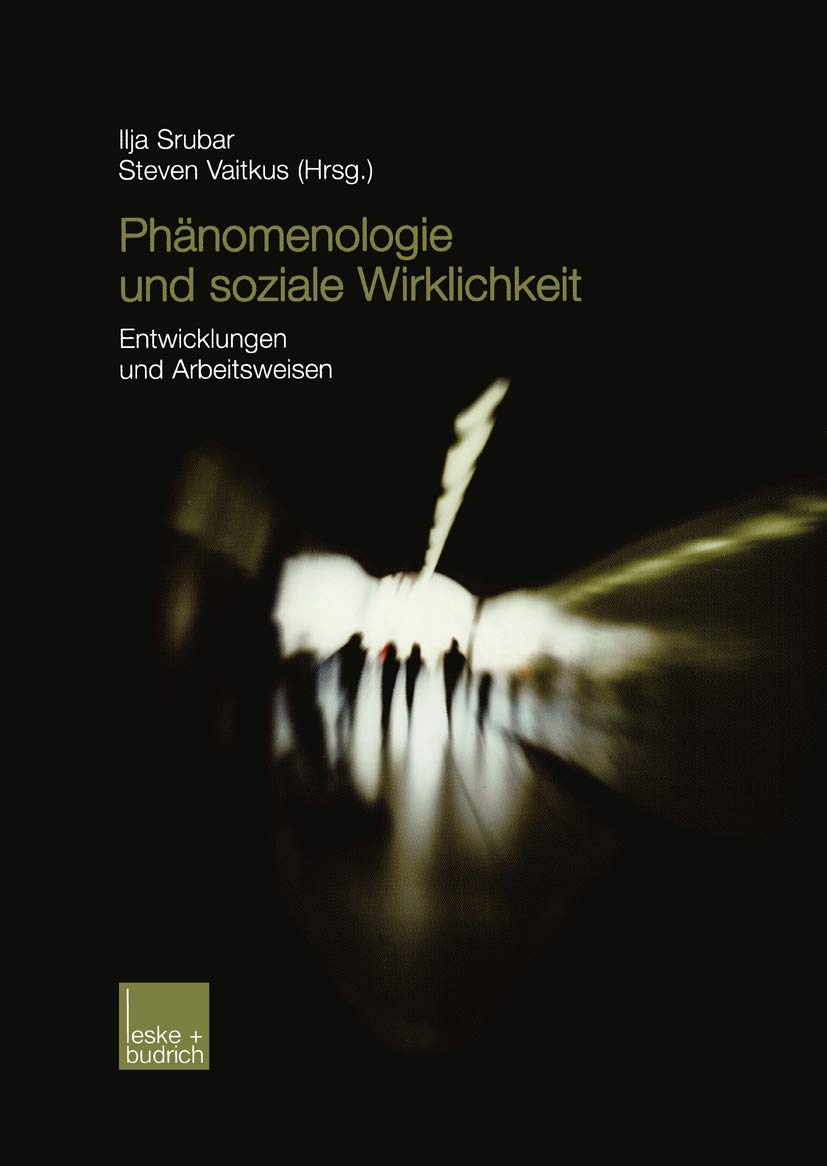 Phnomenologie und soziale Wirklichkeit: Entwicklungen und Arbeitsweisen (German Edition),Used