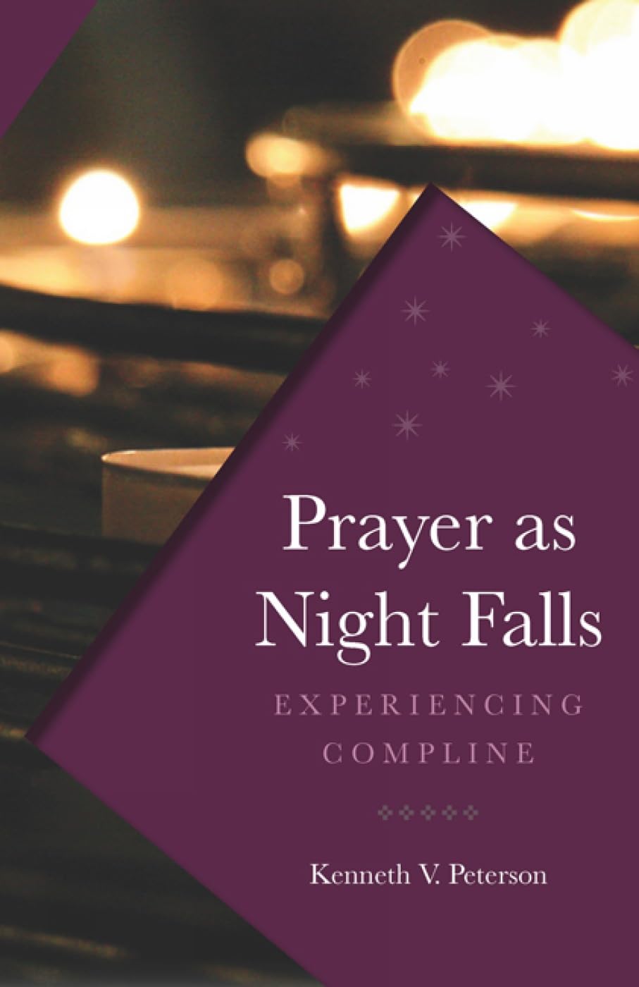 Prayer as Night Falls: Experiencing Compline,Used