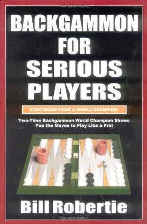 Backgammon for Serious Players,New
