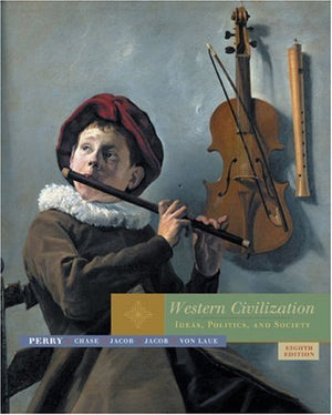 Western Civilization: Ideas, Politics, And Society